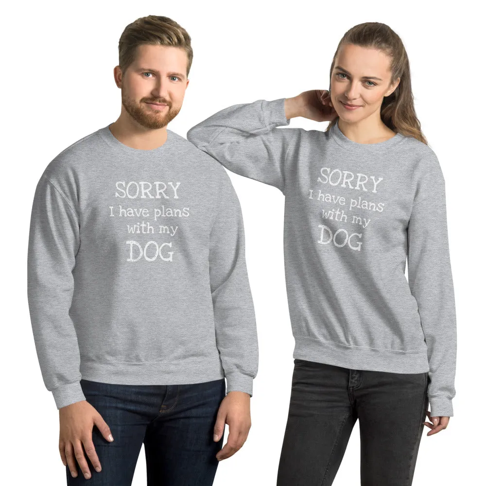 Sorry I have plans Sweatshirt